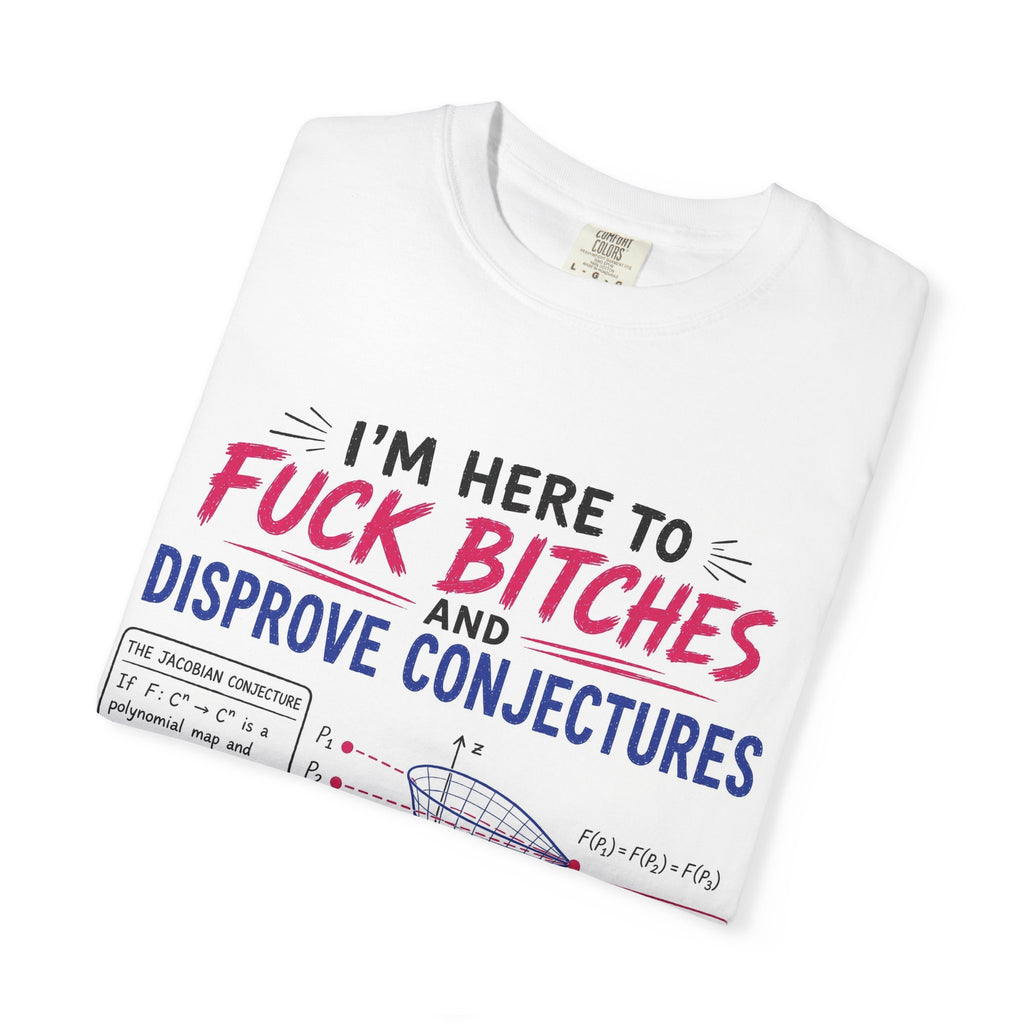 I'm All Out of Conjectures T-shirt
