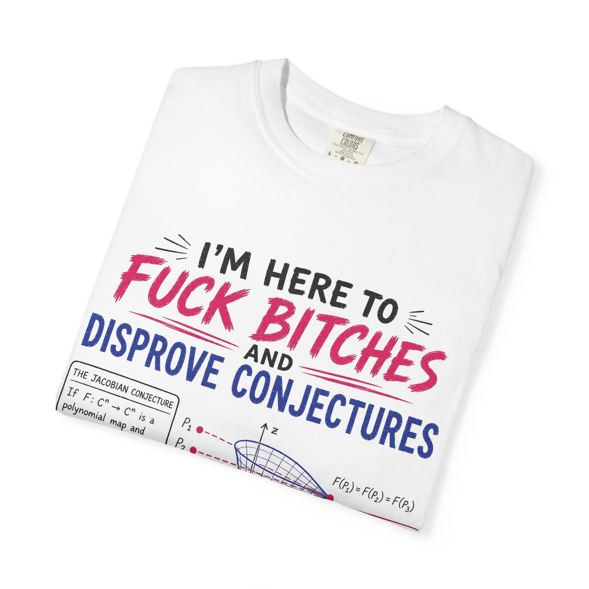 I'm All Out of Conjectures T-shirt